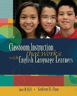 Classroom Instruction That Works with English Language Learners(English, Paperback, Hill Jane)