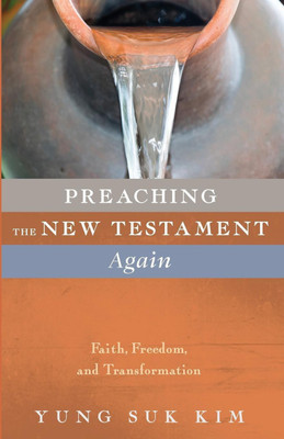 Preaching the New Testament Again(English, Paperback, Kim Yung Suk)
