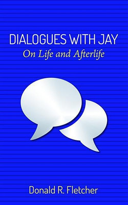 Dialogues with Jay(English, Hardcover, Fletcher Donald R)