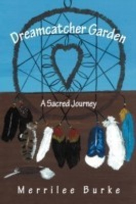 Dreamcatcher Garden(English, Paperback, Burke Merrilee)