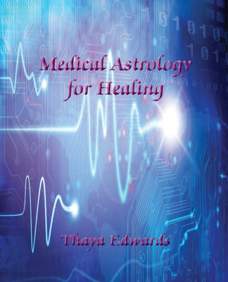 Medical Astrology for Healing(English, Paperback, Edwards Thaya)
