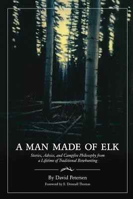 A Man Made of Elk(English, Paperback, Petersen David)