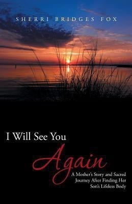 I Will See You Again(English, Paperback, Fox Sherri Bridges)