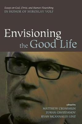 Envisioning the Good Life(English, Paperback, unknown)