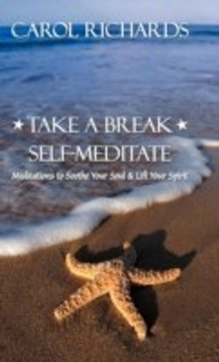 Take a Break Self-Meditate(English, Hardcover, Richards Carol)