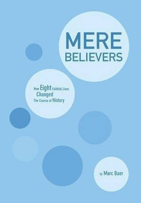 Mere Believers(English, Hardcover, Baer Marc)