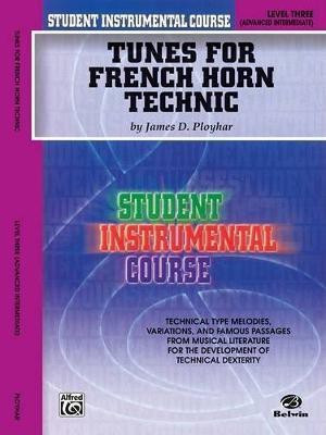Tunes for French Horn Technic, Level Three(English, Paperback, Ployhar James D)