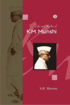 Life and Works of K.M.Munshi(English, Hardcover, Shatrma S.R.)