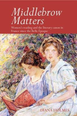 Middlebrow Matters(English, Hardcover, Holmes Diana)