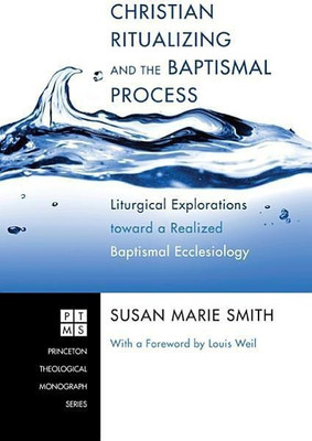 Christian Ritualizing and the Baptismal Process(English, Hardcover, Smith Susan Marie)