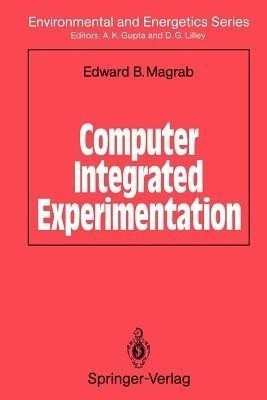 Computer Integrated Experimentation(English, Paperback, Magrab Edward)