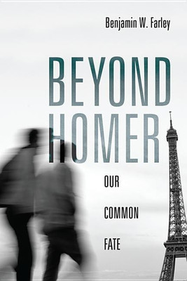 Beyond Homer(English, Hardcover, Farley Benjamin W)