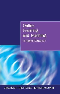 Online Learning and Teaching in Higher Education(English, Hardcover, Bach Shirley)