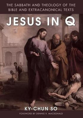 Jesus in Q(English, Paperback, So Ky-Chun)