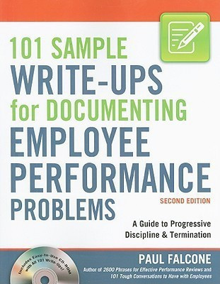 101 Sample Write-Ups for Documenting Employee Performance Problems: A Guide to Progressive Discipline & Termination 1st  Edition(English, Mixed media product, Falcone Paul)