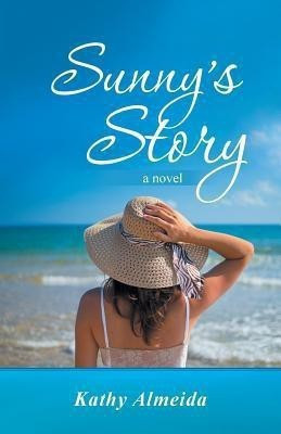 Sunny's Story(English, Paperback, Almeida Kathy)