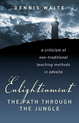 Enlightenment: the path through the jungle(English, Paperback, Waite Dennis)