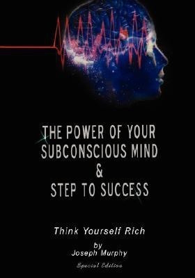 The Power of Your Subconscious Mind & Steps To Success(English, Hardcover, Joseph Murphy)