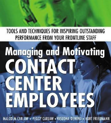 Managing and Motivating Contact Center Employees(English, Paperback, Carlaw Malcolm)