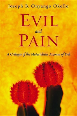 Evil and Pain(English, Paperback, Okello Joseph B Onyango)