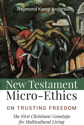 New Testament Micro-Ethics(English, Paperback, Anderson Raymond Kemp)