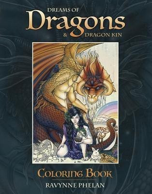Dreams of Dragons & Dragon Kin Coloring Book(English, Paperback, Phelan Ravynne)