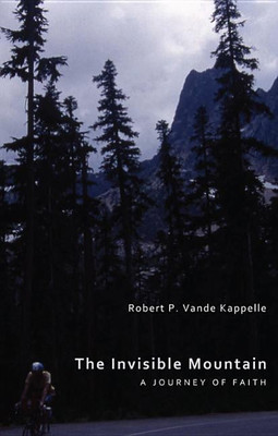 The Invisible Mountain(English, Hardcover, Vande Kappelle Robert P)