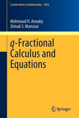 q-Fractional Calculus and Equations(English, Paperback, Annaby Mahmoud H.)