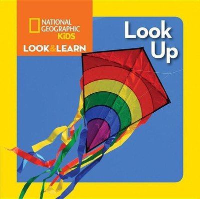 National Geographic Kids Look & Learn: Look Up(English, Board book, National Geographic Kids)