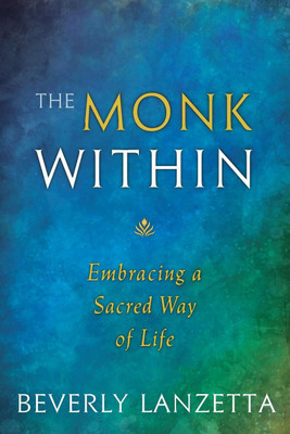 The Monk within(English, Paperback, Beverly Lanzetta)