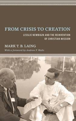 From Crisis to Creation(English, Hardcover, Laing Mark T B)