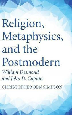Religion, Metaphysics, and the Postmodern(English, Hardcover, Simpson Christopher Ben)