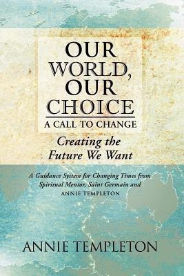 Our World, Our Choice(English, Paperback, Templeton Annie)