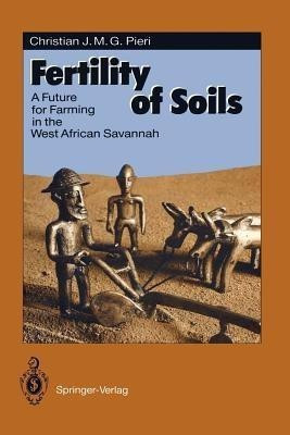 Fertility of Soils(English, Paperback, Pieri Christian J.M.G.)