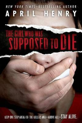 The Girl Who Was Supposed to Die(English, Electronic book text, Henry April)