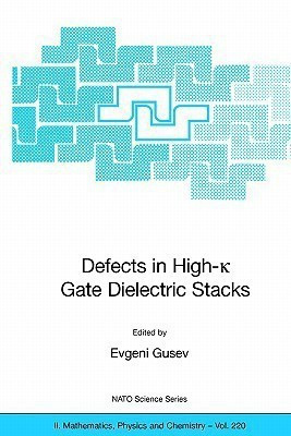 Defects in HIgh-k Gate Dielectric Stacks  - Nano-Electronic Semiconductor Devices(English, Paperback, unknown)