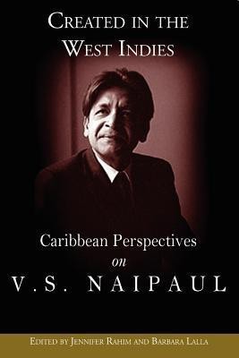 Created in the West Indies  - Caribbean Perspectives on V.S. Naipaul(English, Paperback, unknown)