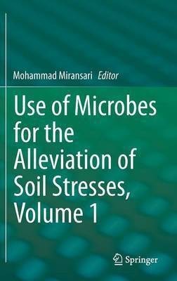 Use of Microbes for the Alleviation of Soil Stresses, Volume 1(English, Hardcover, unknown)