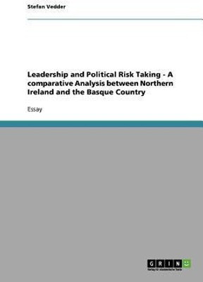 Leadership and Political Risk Taking - A comparative Analysis between Northern Ireland and the Basque Country(English, Paperback, Vedder Stefan)
