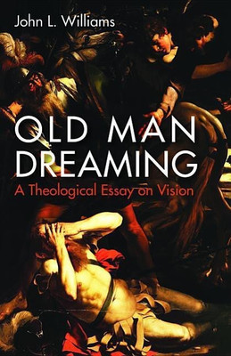 Old Man Dreaming(English, Paperback, Williams John L)