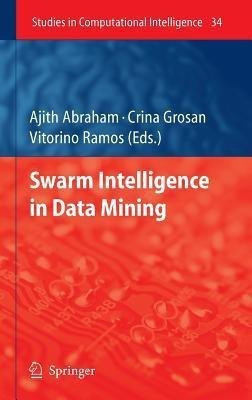 Swarm Intelligence in Data Mining(English, Hardcover, unknown)