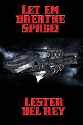 Let 'em Breathe Space!(English, Paperback, Del Rey Lester)