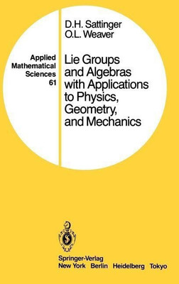 Lie Groups and Algebras with Applications to Physics, Geometry, and Mechanics(English, Hardcover, Sattinger D. H.)