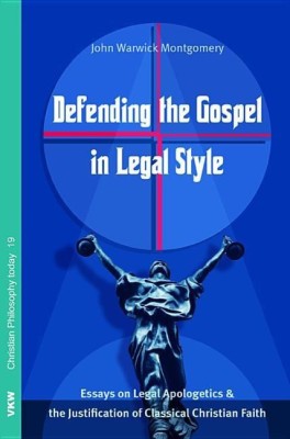 Defending the Gospel in Legal Style(English, Paperback, Montgomery John Warwick Dr)