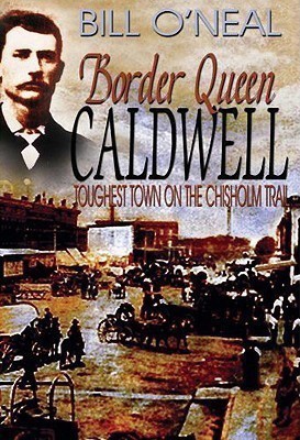 Border Queen Caldwell(English, Paperback, O'Neal Bill)