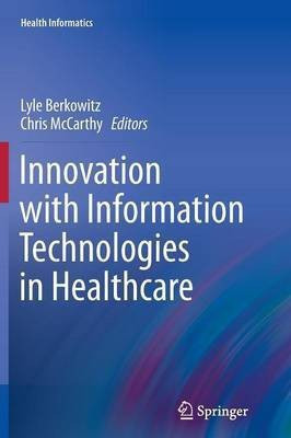 Innovation with Information Technologies in Healthcare(English, Paperback, unknown)
