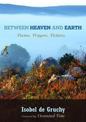 Between Heaven and Earth(English, Paperback, de Gruchy Isobel)