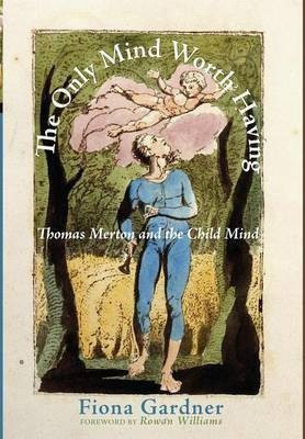 The Only Mind Worth Having(English, Hardcover, Gardner Fiona)