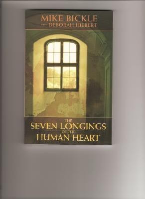 The Seven Longings of the Human Heart(English, Paperback, Bickle Mike)