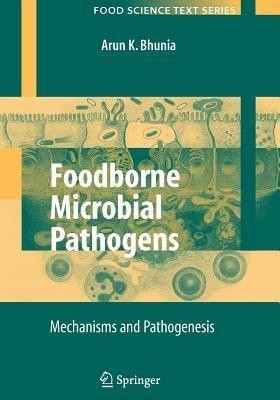 Foodborne Microbial Pathogens(English, Paperback, Bhunia Arun)